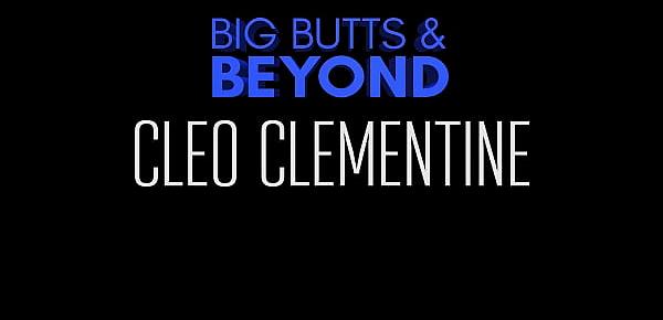  BIG BUTTS AND BEYOND 10 -CLEO CLEMENTINE & LAZ FYRE